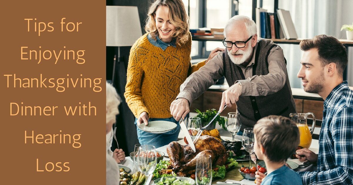 HearCare RI - Tips for Enjoying Thanksgiving Dinner with Hearing Loss