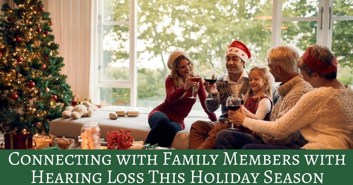 HearCare RI - Connecting with Family Members with Hearing Loss This Holiday Season