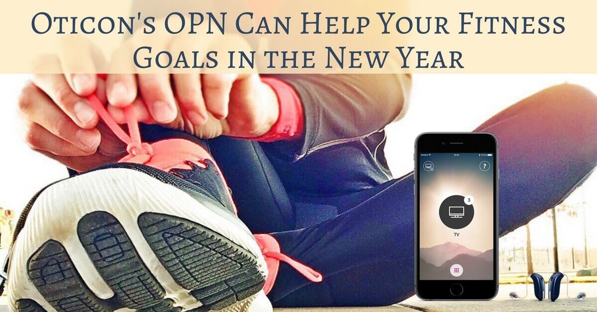 HearCare RI - Oticon's OPN Can Help Your Fitness Goals in the New Year