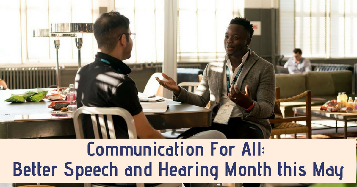 HearCare RI - Communication For All_ Better Speech and Hearing Month this May