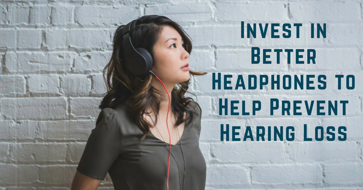 HearCare RI - Invest in Better Headphones to Help Prevent Hearing Loss