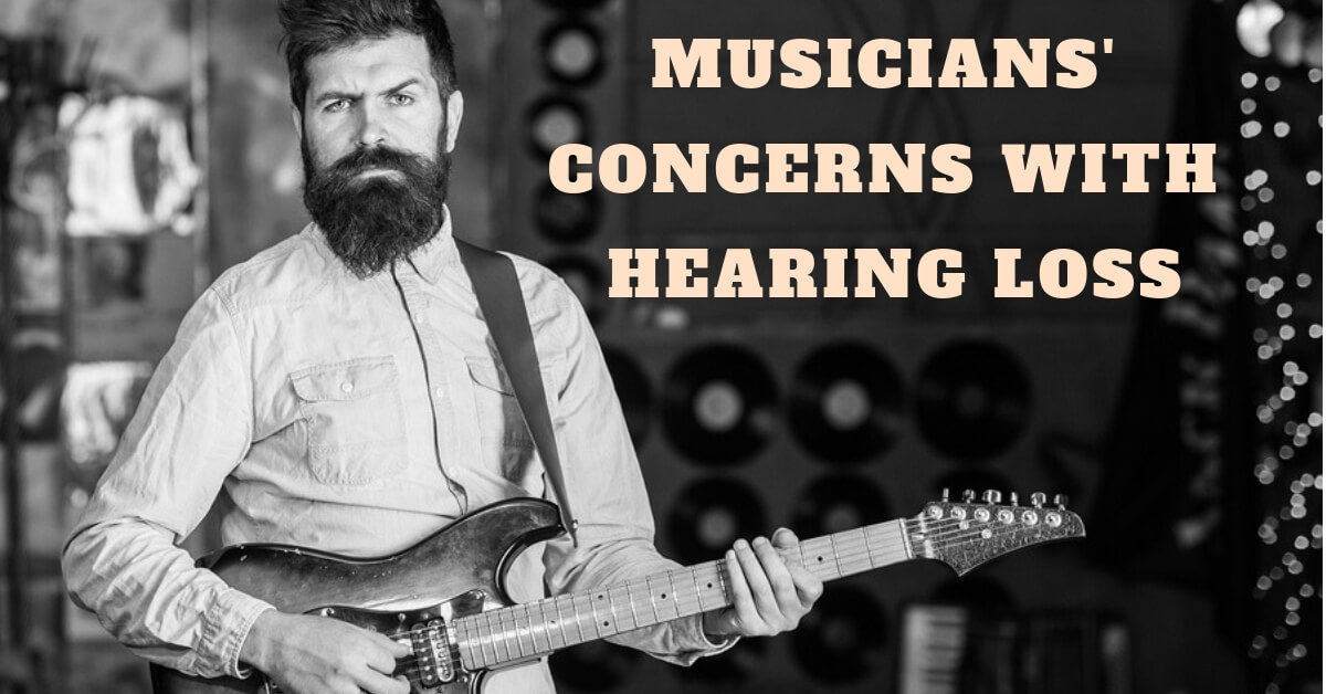 Musicians' Concerns with Hearing Loss