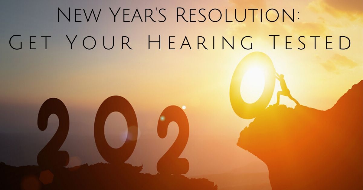 New Year's Resolution Get Your Hearing Tested