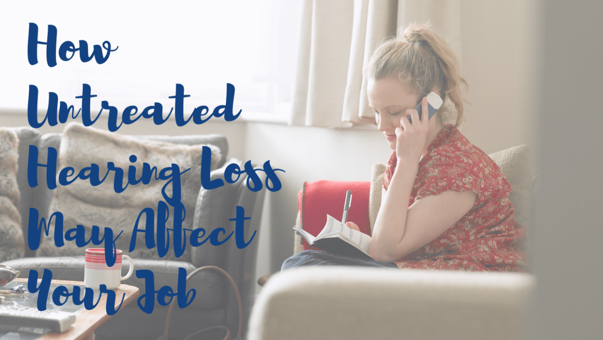 How Untreated Hearing Loss May Affect Your Job