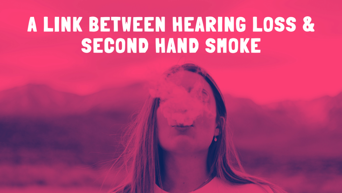 A Link between Hearing Loss & Second Hand Smoke
