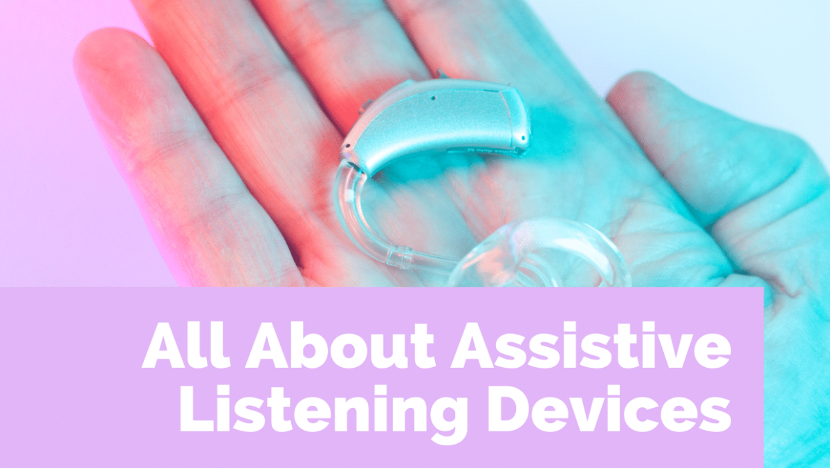 All About Assistive Listening Devices