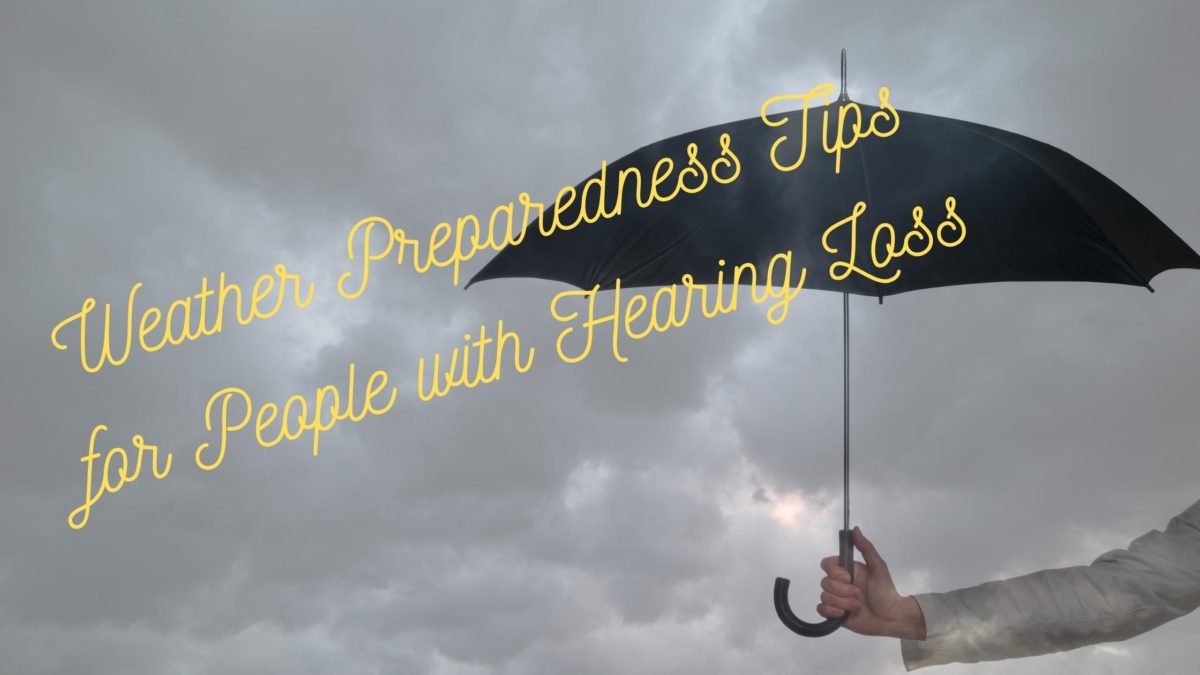 Weather Preparedness Tips for People with Hearing Loss