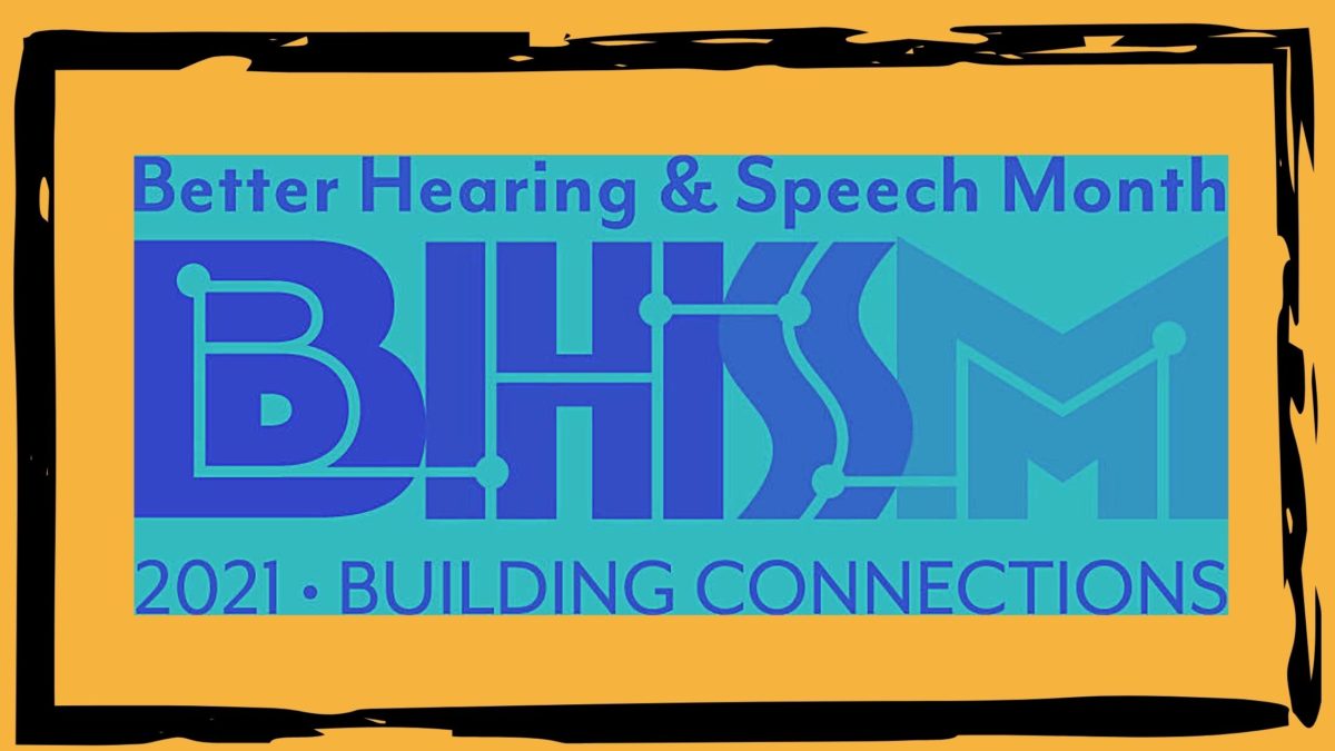 Building Connections May is Better Hearing and Speech Month