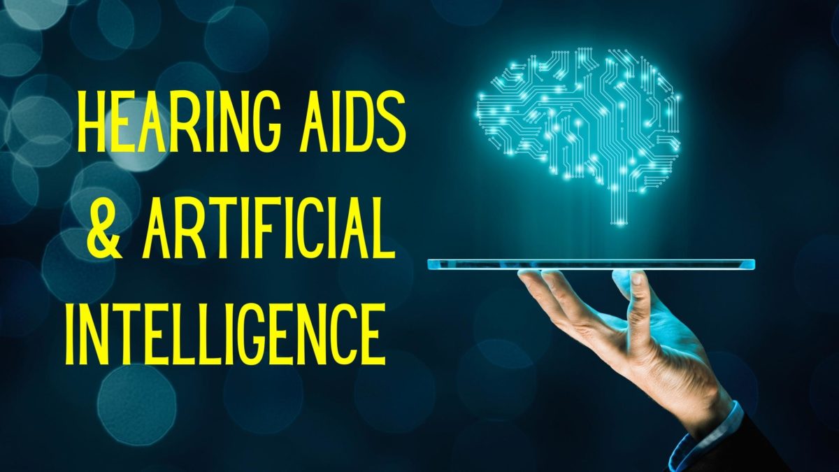 Hearing Aids & Artificial Intelligence