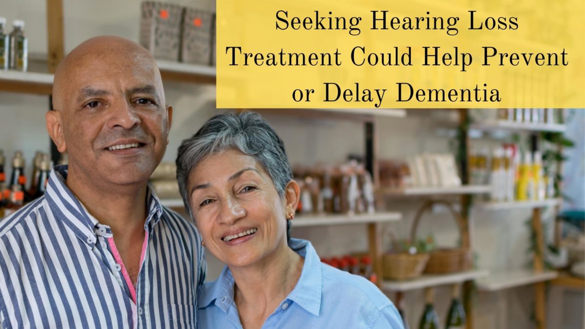 Seeking Hearing Loss Treatment Could Help Prevent or Delay Dementia